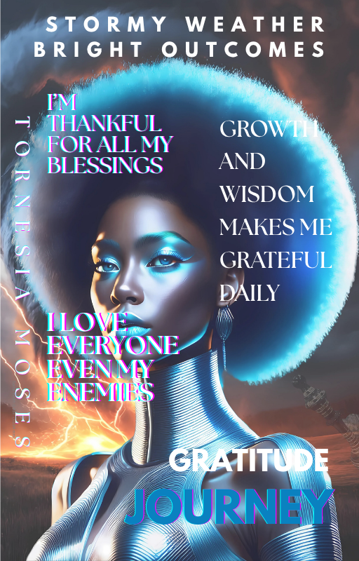 Gratitude Journey Journal by Tornesia Moses